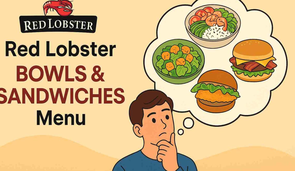 Red Lobster Bowls & Sandwiches Menu